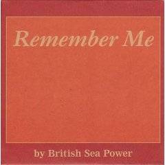 British Sea Power : Remember Me